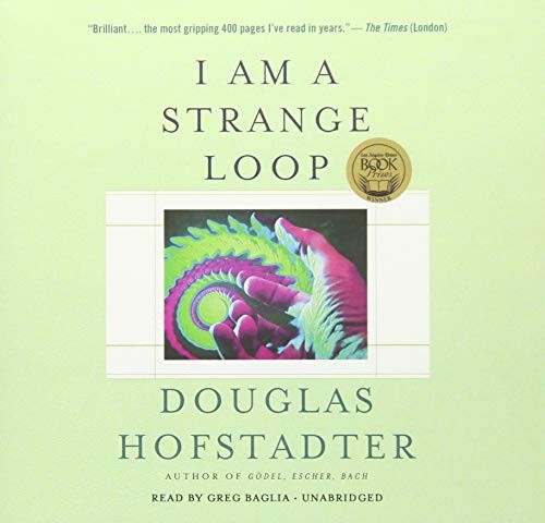 Douglas Hofstadter: I Am a Strange Loop (AudiobookFormat, 2018, Hachette Book Group and Blackstone Audio)