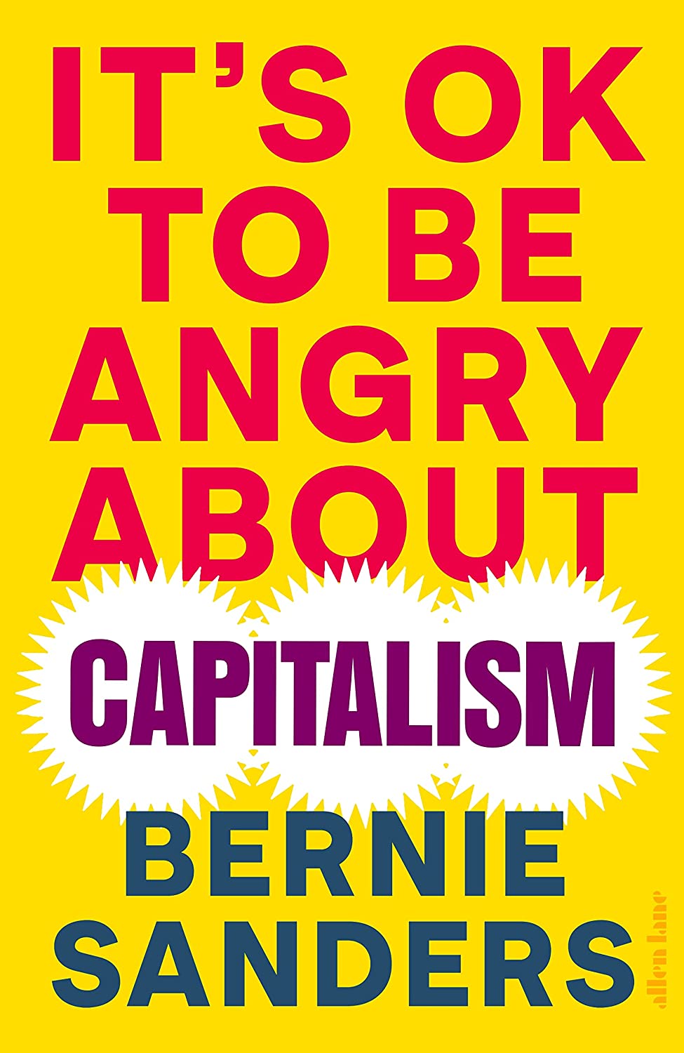 Bernard Sanders, Nichols, John, Senator Bernie Sanders: It's OK to Be Angry About Capitalism (Paperback, 2023, Random House Large Print, Diversified Publishing)