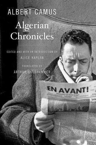 Albert Camus: Algerian Chronicles (Paperback, 2014, Belknap Press)