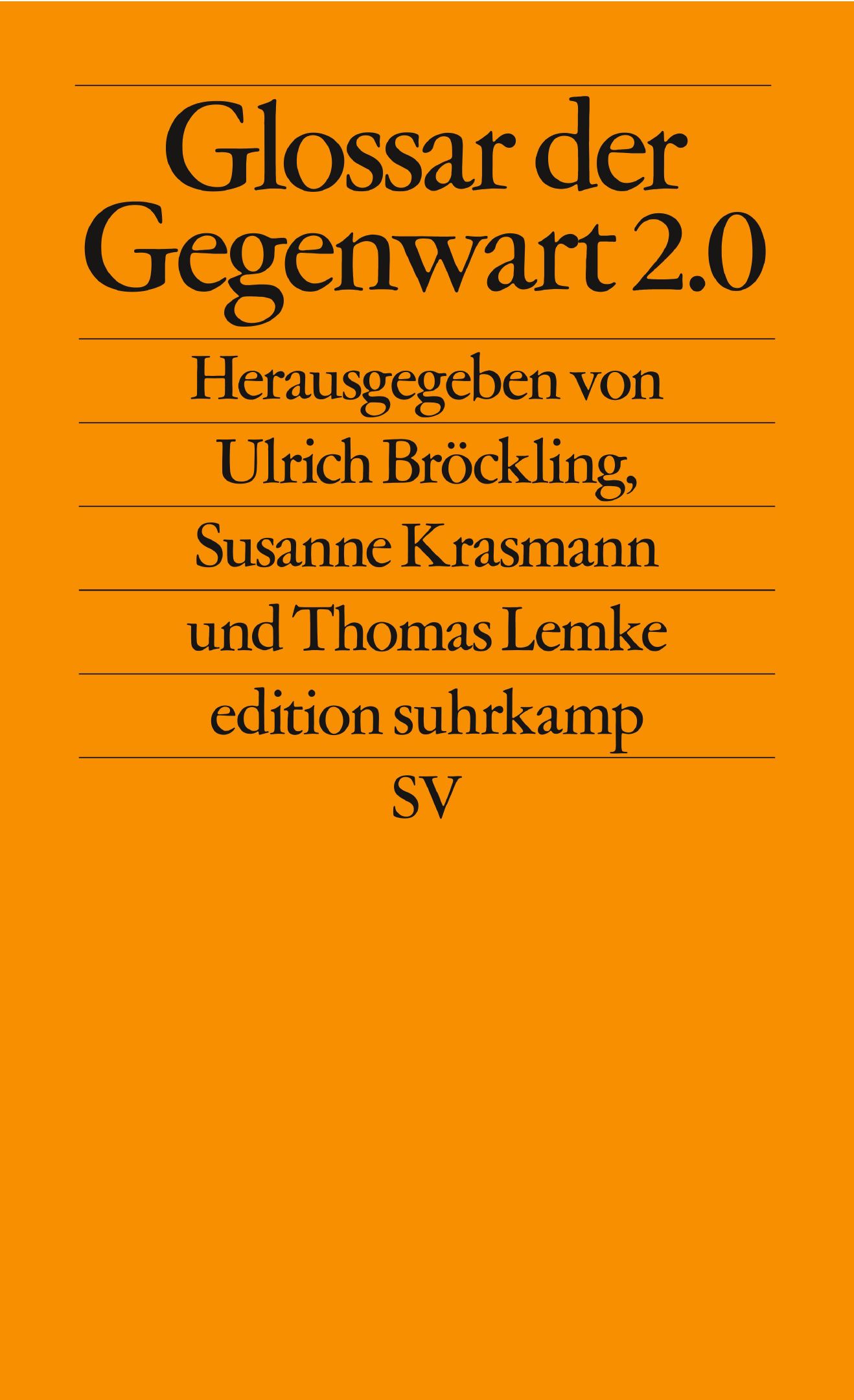 Ulrich Bröckling, Susanne Krasmann, Thomas Lemke: Glossar der Gegenwart 2.0