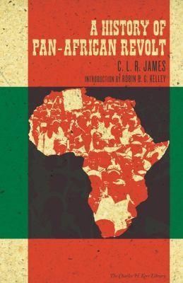 A History of PanAfrican Revolt
            
                Charles H Kerr Library (2012)