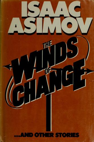 Isaac Asimov: The winds of change and other stories (1983, Doubleday)