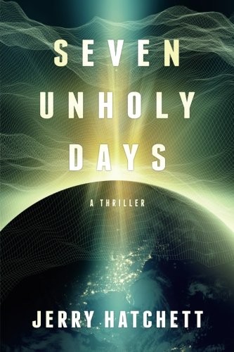 Jerry Hatchett: Seven Unholy Days (Paperback, 2013, Red House Publishing)