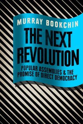 Murray Bookchin: The next revolution (2015, Verso)