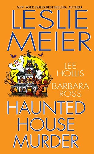 Leslie Meier, Lee Hollis, Barbara Ross: Haunted House Murder (Paperback, 2020, Kensington)