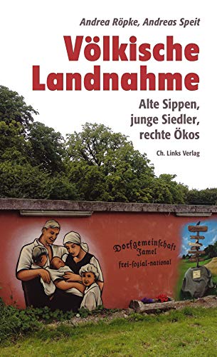 Andrea Röpke, Andreas Speit: Völkische Landnahme (Paperback, German language, 2019, Ch. Links Verlag)