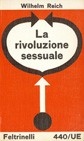 Wilhelm Reich: La rivoluzione sessuale (Paperback, Italian language, 1970, Universale Economica Feltrinelli)