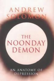 Andrew Solomon: The Noonday Demon (2001, Chatto and Windus)