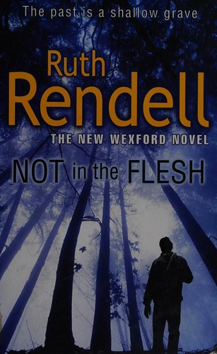 Ruth Rendell: Not in the flesh (2008, Charnwood)