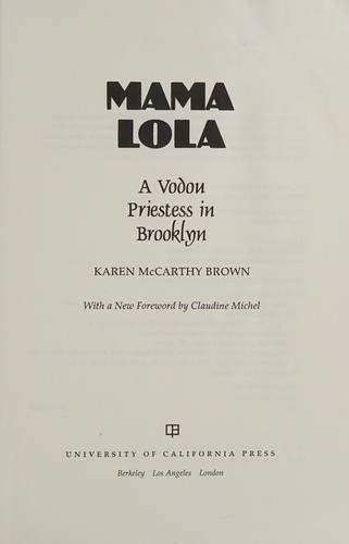Karen McCarthy Brown, Claudine Michel: Mama Lola (2011, University of California Press)