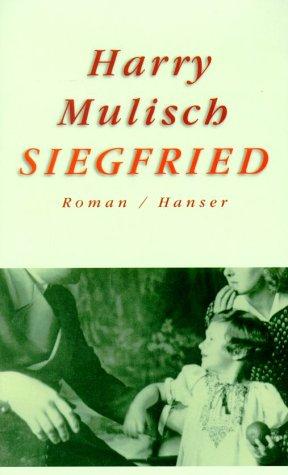 Harry Mulisch: Siegfried. Eine schwarze Idylle. (Hardcover, 2001, Carl Hanser Verlag)