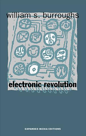 William S. Burroughs: Electronic Revolution/Die Elektronische Revolution (Paperback, 1998, Expanded Media)