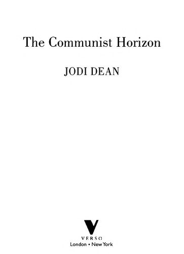Jodi Dean: The communist horizon (2012, Verso)