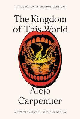 Alejo Carpentier: The Kingdom of This World (2006, Farrar, Straus and Giroux)