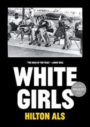 Hilton Als: White Girls (2014, McSweeney's Publishing)