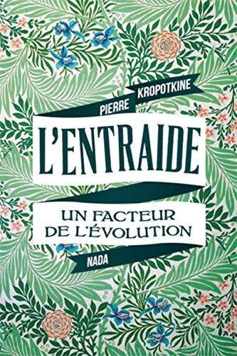 Peter Kropotkin: L'entraide : un facteur de l'évolution (French language, 2020)