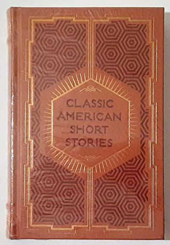 Louisa May Alcott; F. Scott Fitzgerald; Henry James; Nathaniel Hawthorne; Mark Twain; Edgar Allan Poe; Washington Irving; Stephen Crane; H.P. Lovecraft; Edith Wharton: Classic American Short Stories (Hardcover, 2013, Sterling)