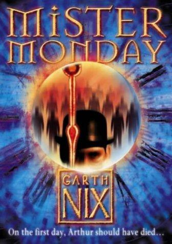 Garth Nix: Mister Monday (The Keys to the Kingdom) (Paperback, 2004, Collins)