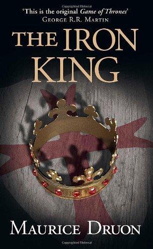 Maurice Druon: The Iron King (The Accursed Kings, #1) (2013)