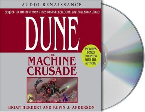 Kevin J. Anderson, Brian Herbert: The Machine Crusade (Legends of Dune, Book 2) (2003, Audio Renaissance)