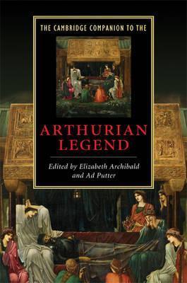 Elizabeth Archibald, Ad Putter: The Cambridge Companion to the Arthurian Legend (2009)