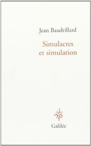 Jean Baudrillard: Simulacres et simulation (French language, 1981, Editions Galilee)