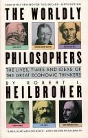 Robert Louis Heilbroner: The Worldly Philosophers (1999, Simon & Schuster (Juv))