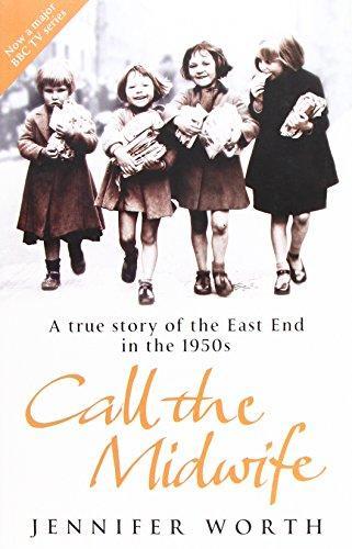 Jennifer Worth: Call the Midwife (The Midwife Trilogy, #1)