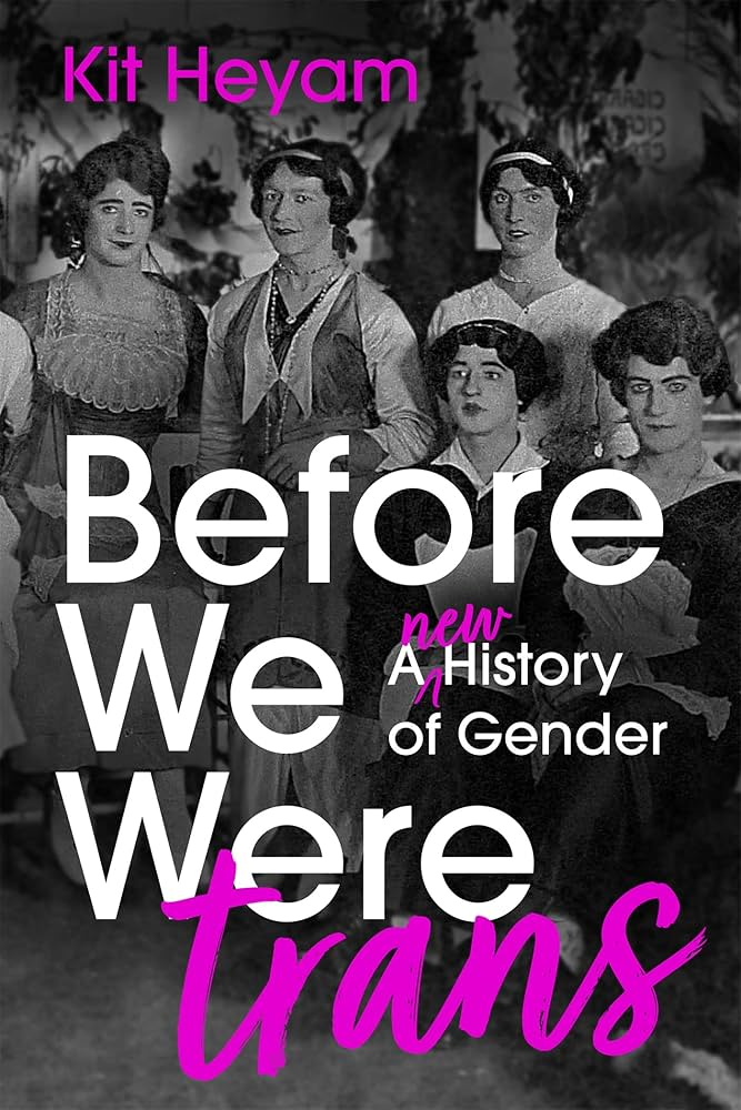 Kit Heyam: Before We Were Trans (2023, Murray Press, John)