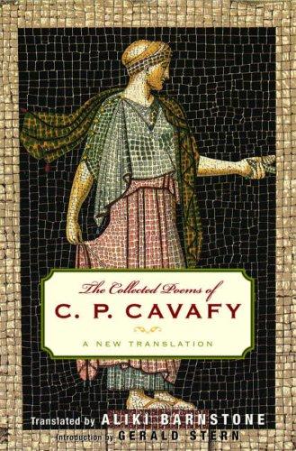 Kōnstantinos Petrou Kabaphēs: The Collected Poems of C. P. Cavafy (2007, W. W. Norton)