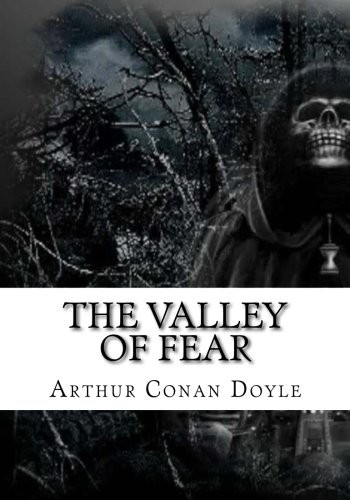 Arthur Conan Doyle: The Valley Of Fear (2018, CreateSpace Independent Publishing Platform)