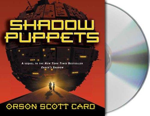 Orson Scott Card: Shadow Puppets (Ender's Shadow) (2007, Audio Renaissance)