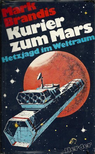 Kurier zum Mars. Hetzjagd im Weltraum (Hardcover)