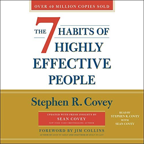 Stephen R. Covey: The 7 Habits of Highly Effective People (2020, Simon & Schuster Audio and Blackstone Publishing)