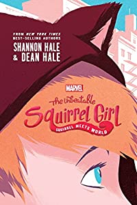 Shannon Hale, Dean Hale: The Unbeatable Squirrel Girl (2017, Farshore)