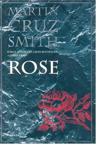 Martin Cruz Smith: Rose (edición en español) (Hardcover, Spanish language, 1998, Editorial Planeta, S.A. (Barcelona))