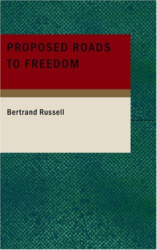 Bertrand Russell: Proposed Roads to Freedom (Paperback, 2007, BiblioBazaar)