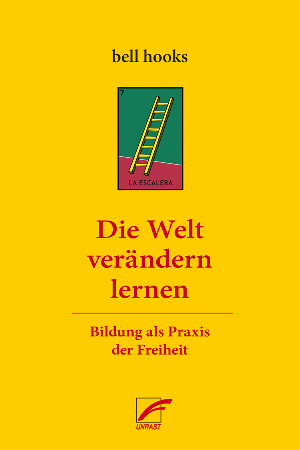 bell hooks: Die Welt verändern lernen (Paperback, Deutsch language, 2023, Unrast Verlag)