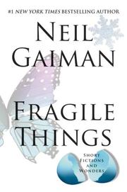 Fragile Things (Hardcover, 2006, William Morrow)