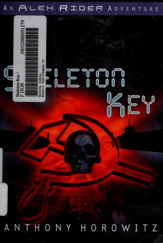 Anthony Horowitz: Skeleton Key: (2004, Scholastic)