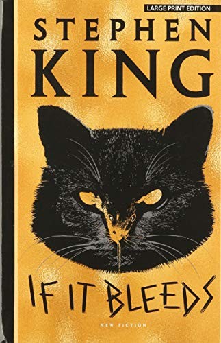 Stephen King: If It Bleeds (2020, Thorndike Press Large Print)