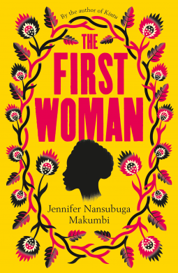 Jennifer Nansubuga Makumbi: The First Woman (Hardcover)