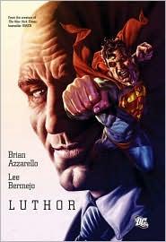 Brian Azzarello: Luthor (2010, DC Comics)