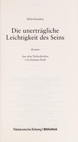 Milan Kundera: Die unertragliche Leichtigkeit des Seins (Hardcover, German language, 2004, Suddt. Zeitung)