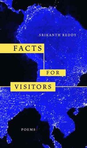 Srikanth Reddy: Facts for visitors (2004, University of California Press)