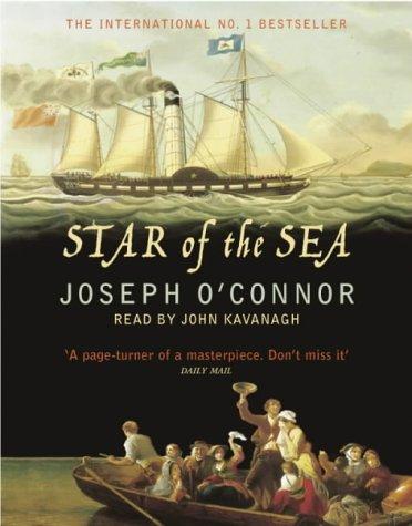 Joseph O'Connor: The Star of the Sea (AudiobookFormat, 2004, Random House Audiobooks)
