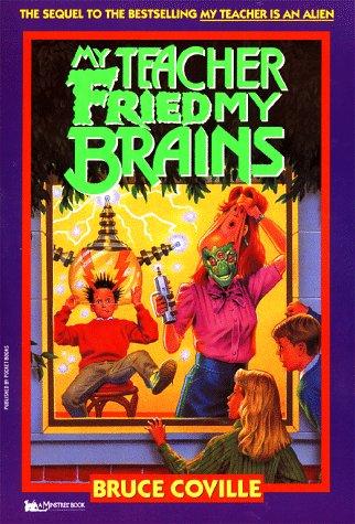 Bruce Coville: My Teacher Fried My Brains (Paperback, 1991, Aladdin)