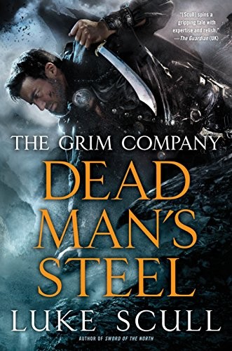 Luke Scull: Dead Man's Steel (Hardcover, 2017, Roc, Ace)