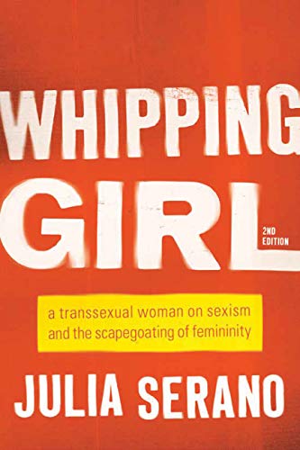 Julia Serano: Whipping girl (2016)