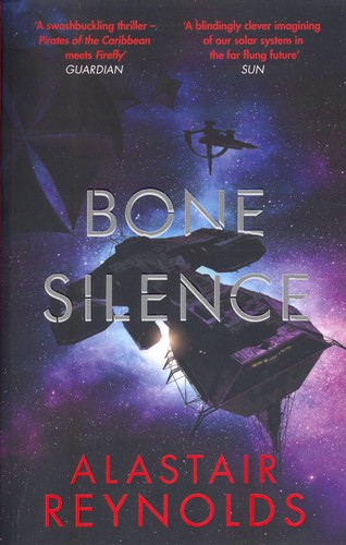 Alastair Reynolds: Bone Silence (2020, Orion Publishing Group, Limited)